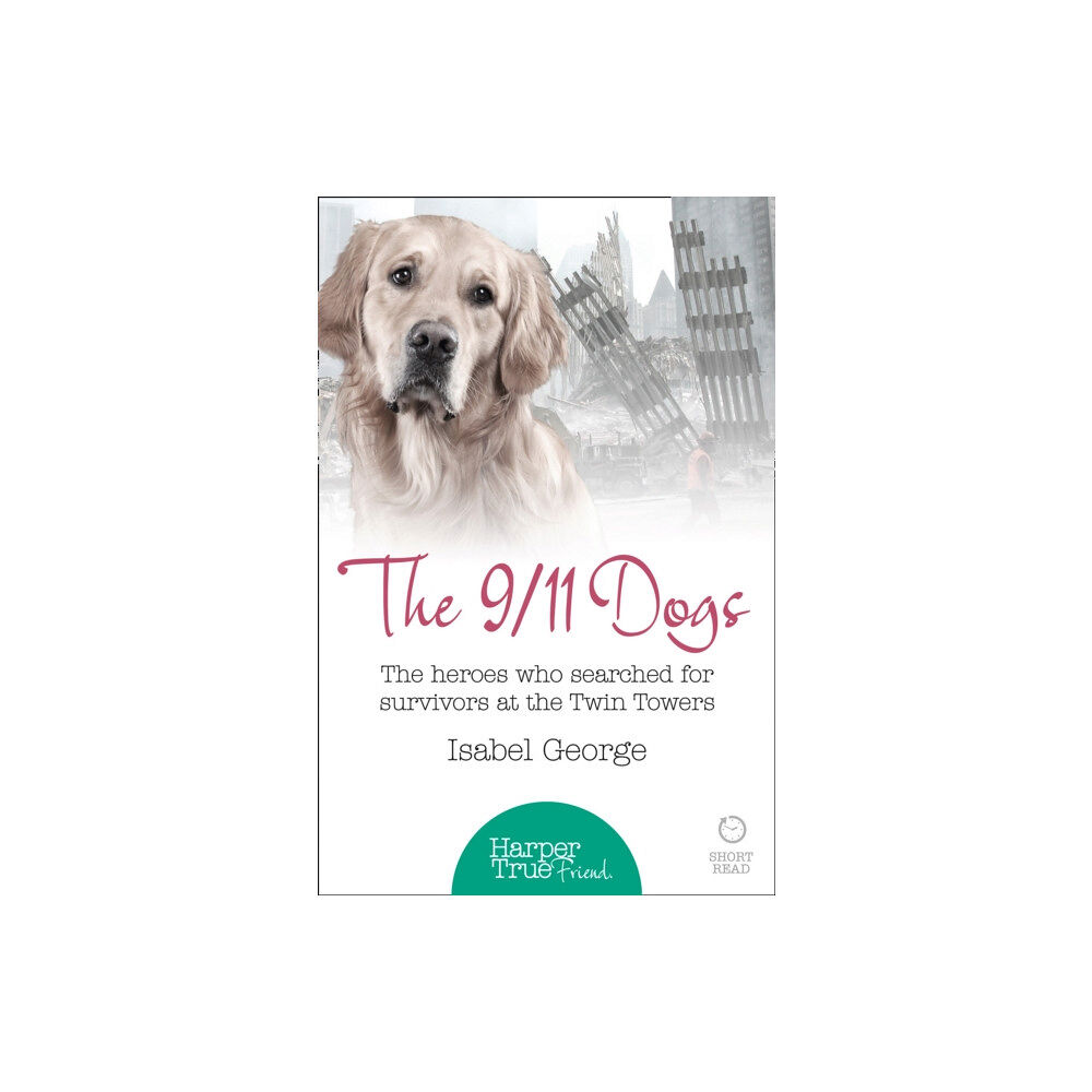 HarperCollins Publishers The 9/11 Dogs (häftad, eng)