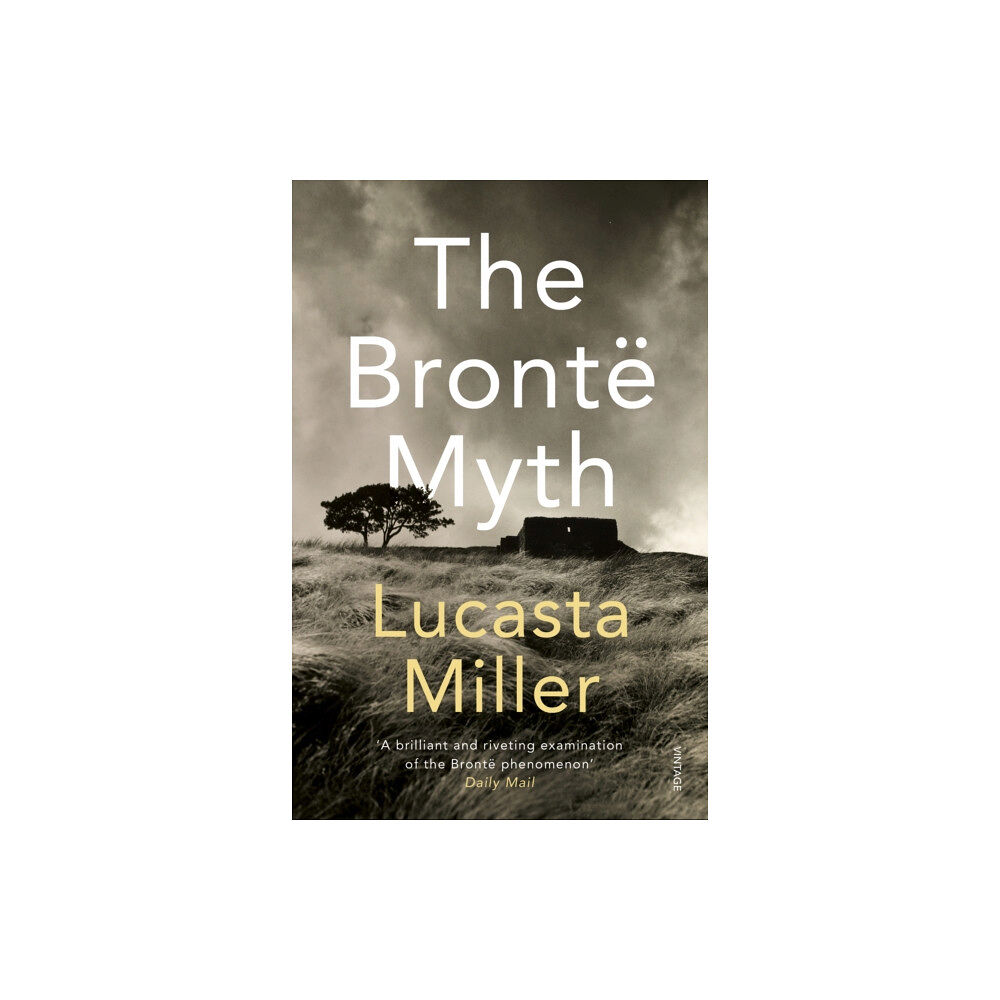Vintage Publishing The Bronte Myth (häftad, eng)
