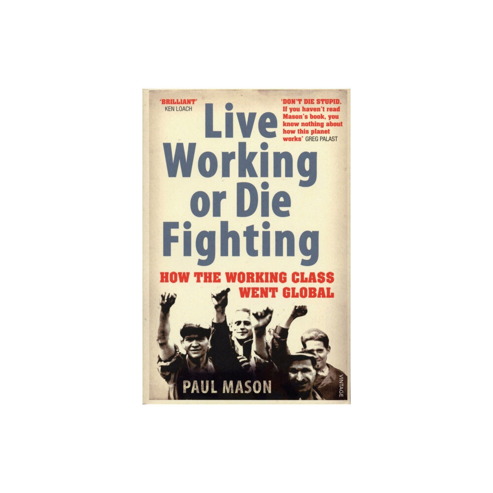 Vintage Publishing Live Working or Die Fighting (häftad, eng)