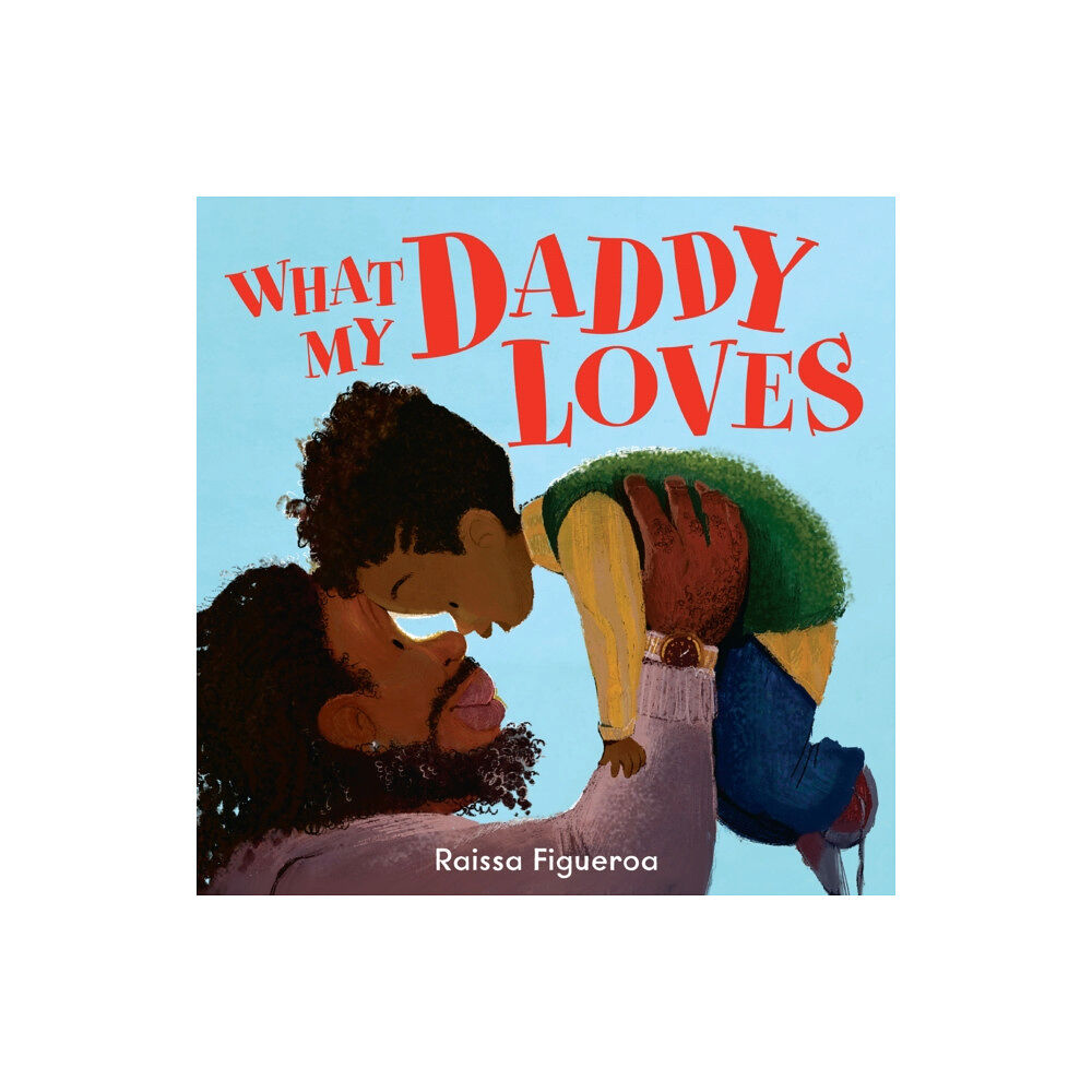 HarperCollins Publishers What My Daddy Loves (häftad, eng)