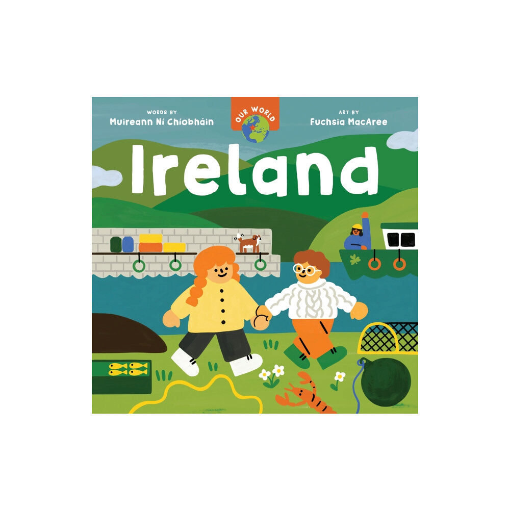 Barefoot Books Ltd Our World: Ireland (bok, board book, eng)