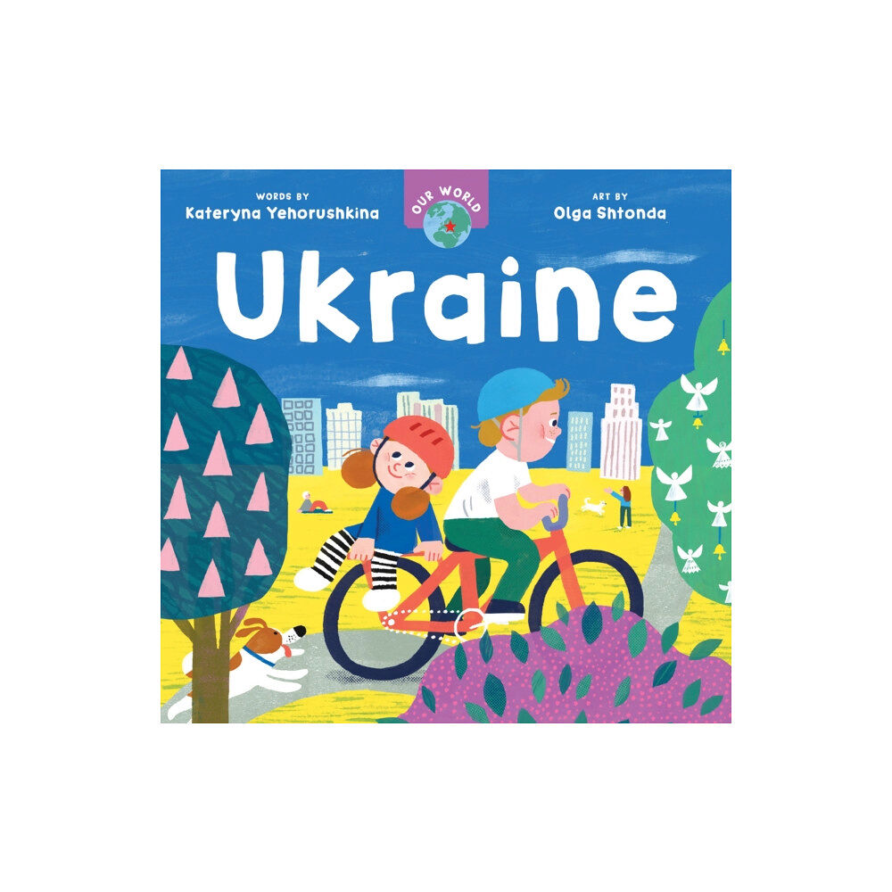 Barefoot Books Ltd Our World: Ukraine (bok, board book, eng)