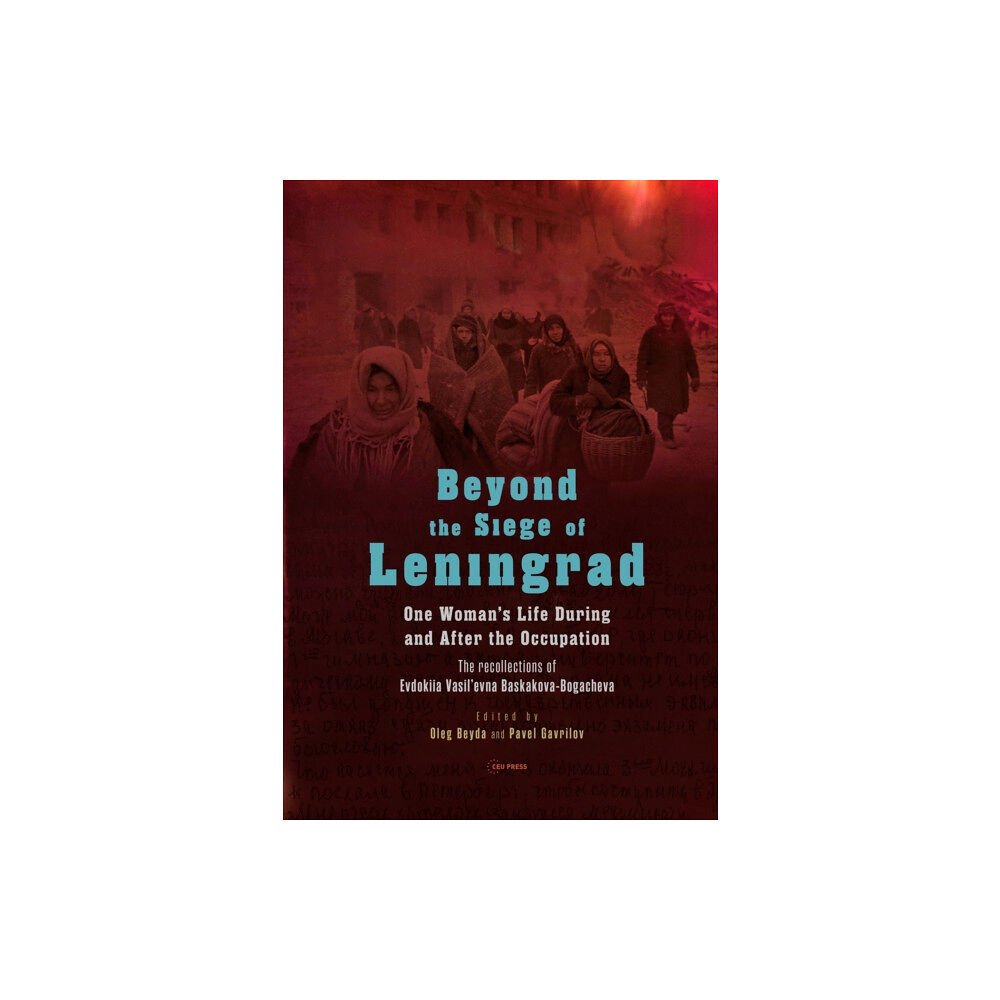 Central European University Press Beyond the Siege of Leningrad (inbunden, eng)