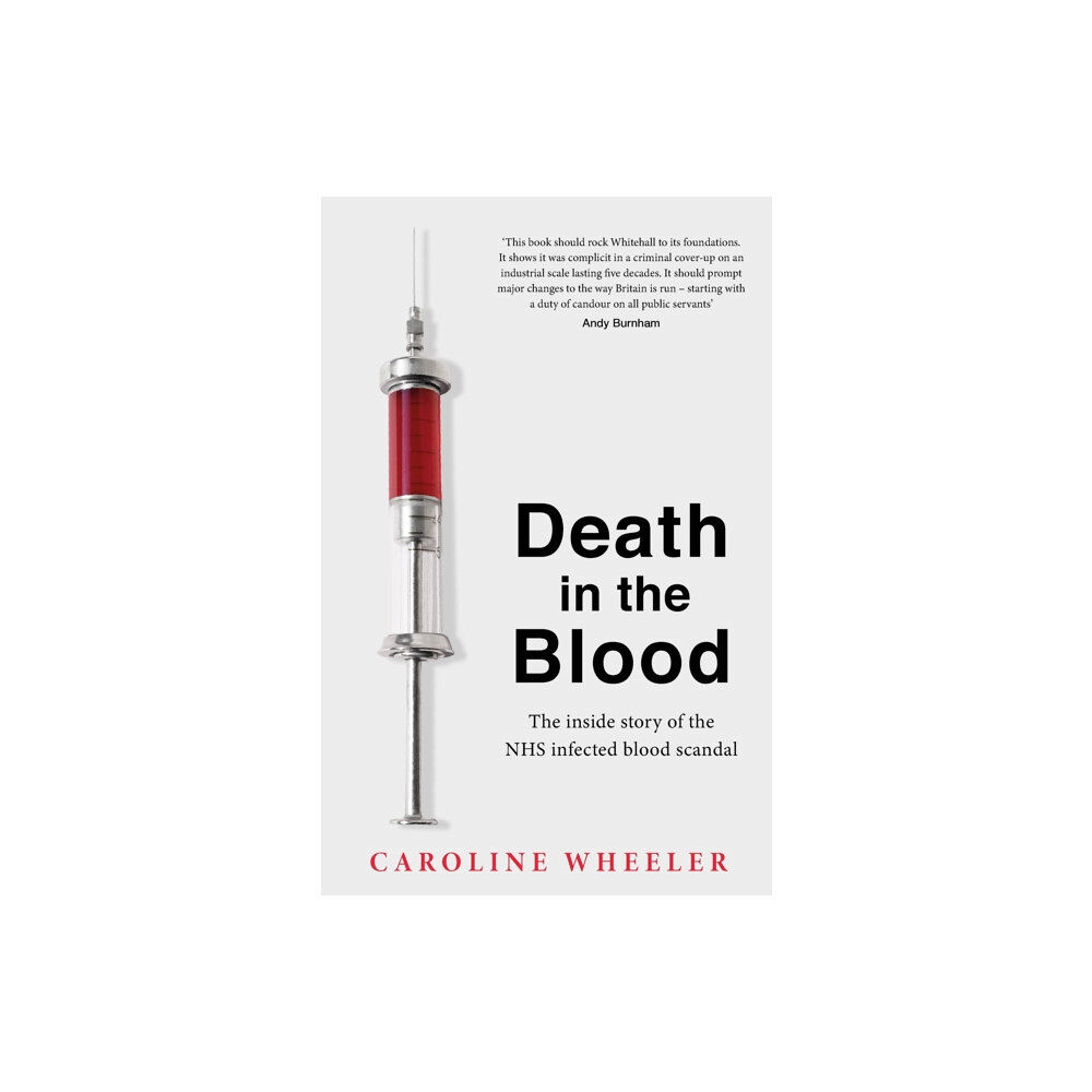 Headline Publishing Group Death in the Blood: the most shocking scandal in NHS history from the journalist who has followed the story for over two...