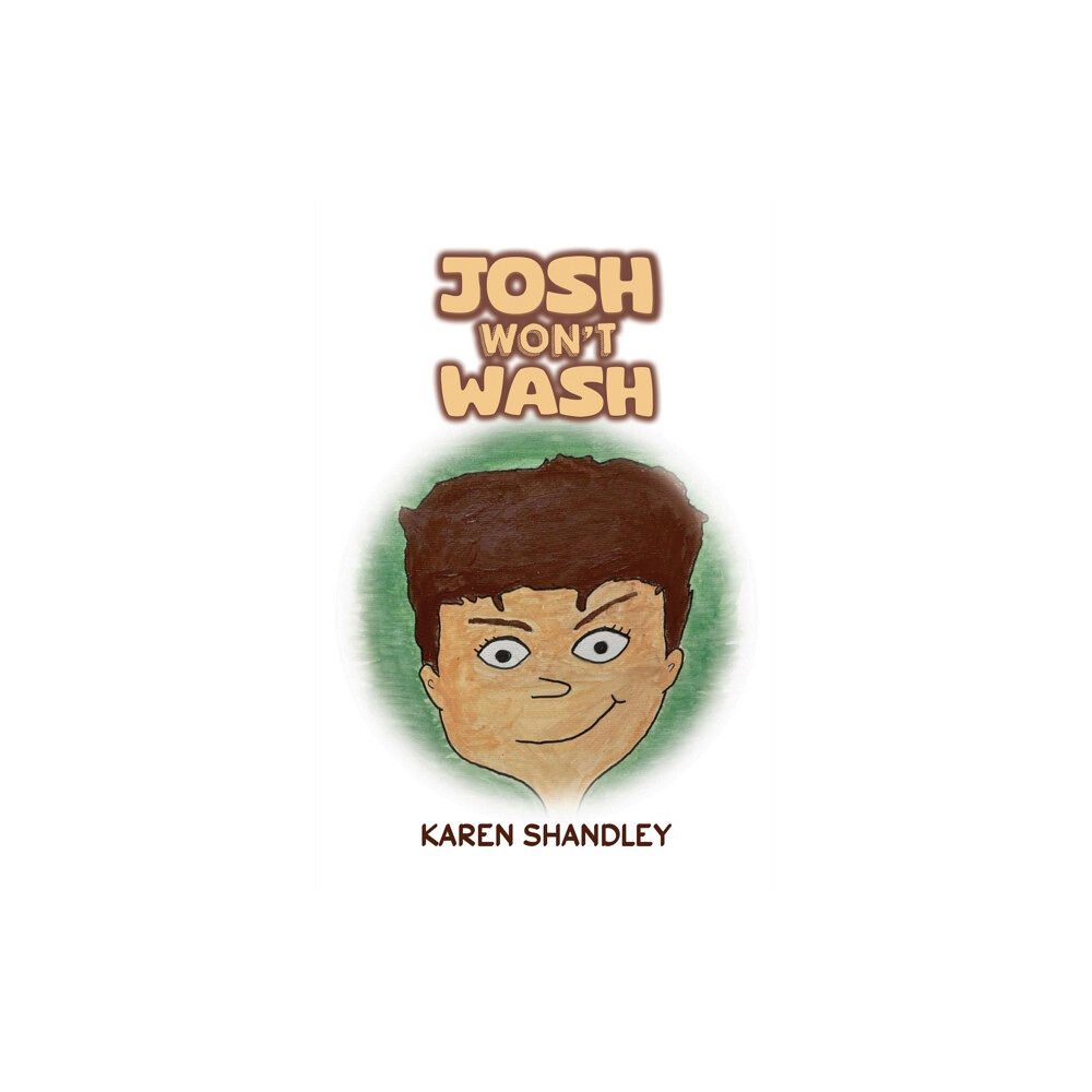 Austin Macauley Publishers Josh Won’t Wash (häftad, eng)