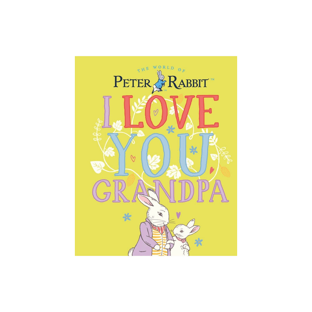 Penguin Random House Children's UK Peter Rabbit I Love You Grandpa (inbunden, eng)