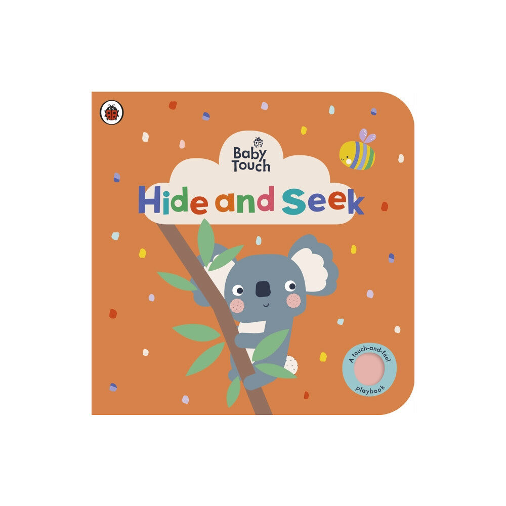 Penguin Random House Children's UK Baby Touch: Hide and Seek (bok, board book, eng)