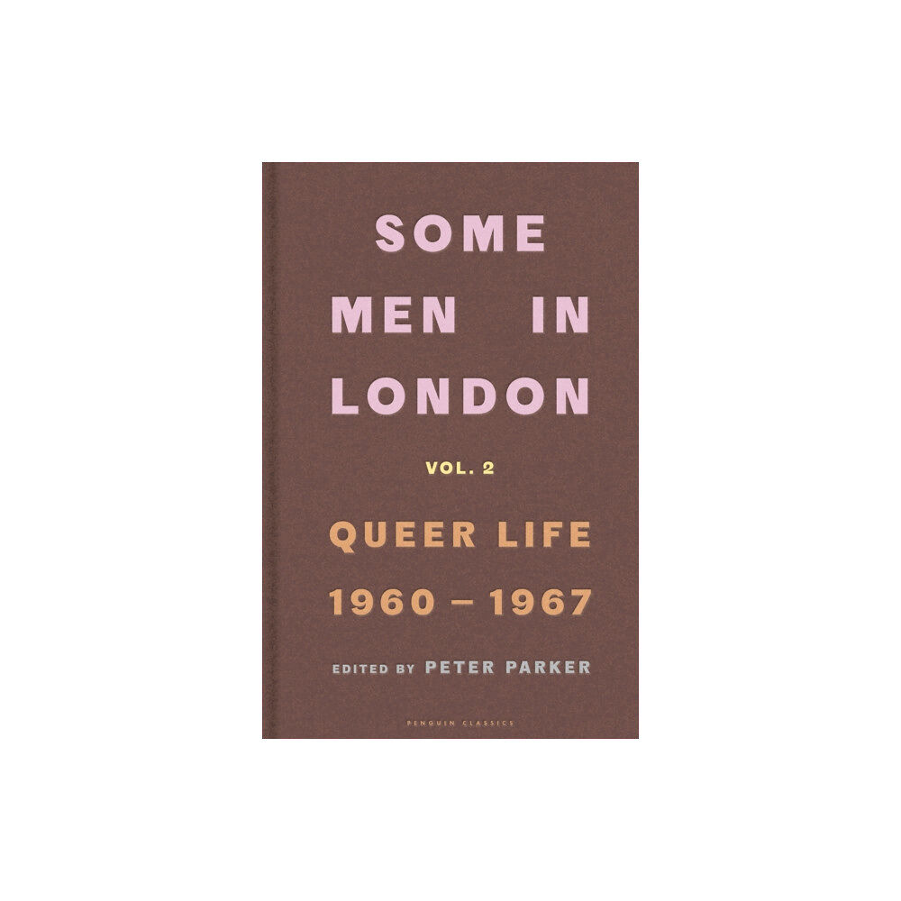 Penguin books ltd Some Men In London: Queer Life, 1960-1967 (inbunden, eng)