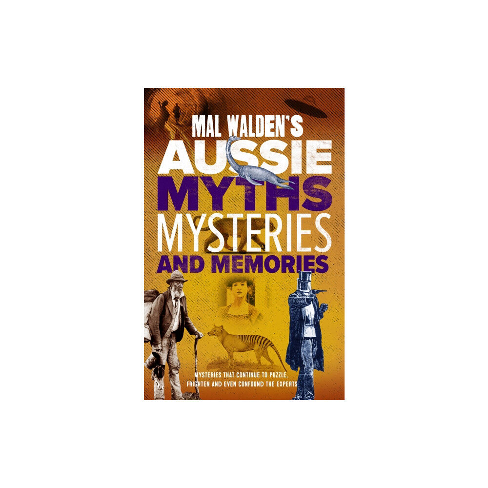 Brolga publishing pty ltd Mal Walden's Aussie Myths, Mysteries and Memories (häftad, eng)