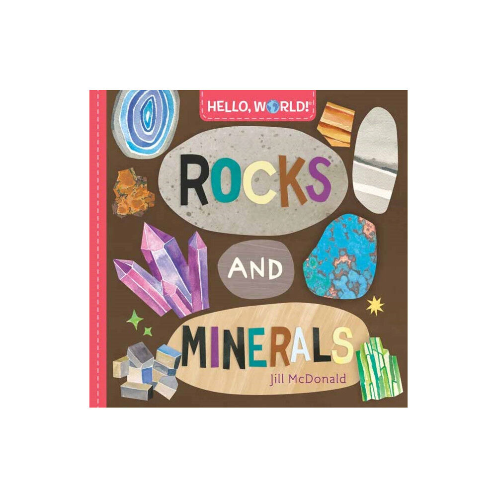Random House USA Inc Hello, World! Rocks and Minerals (bok, board book, eng)