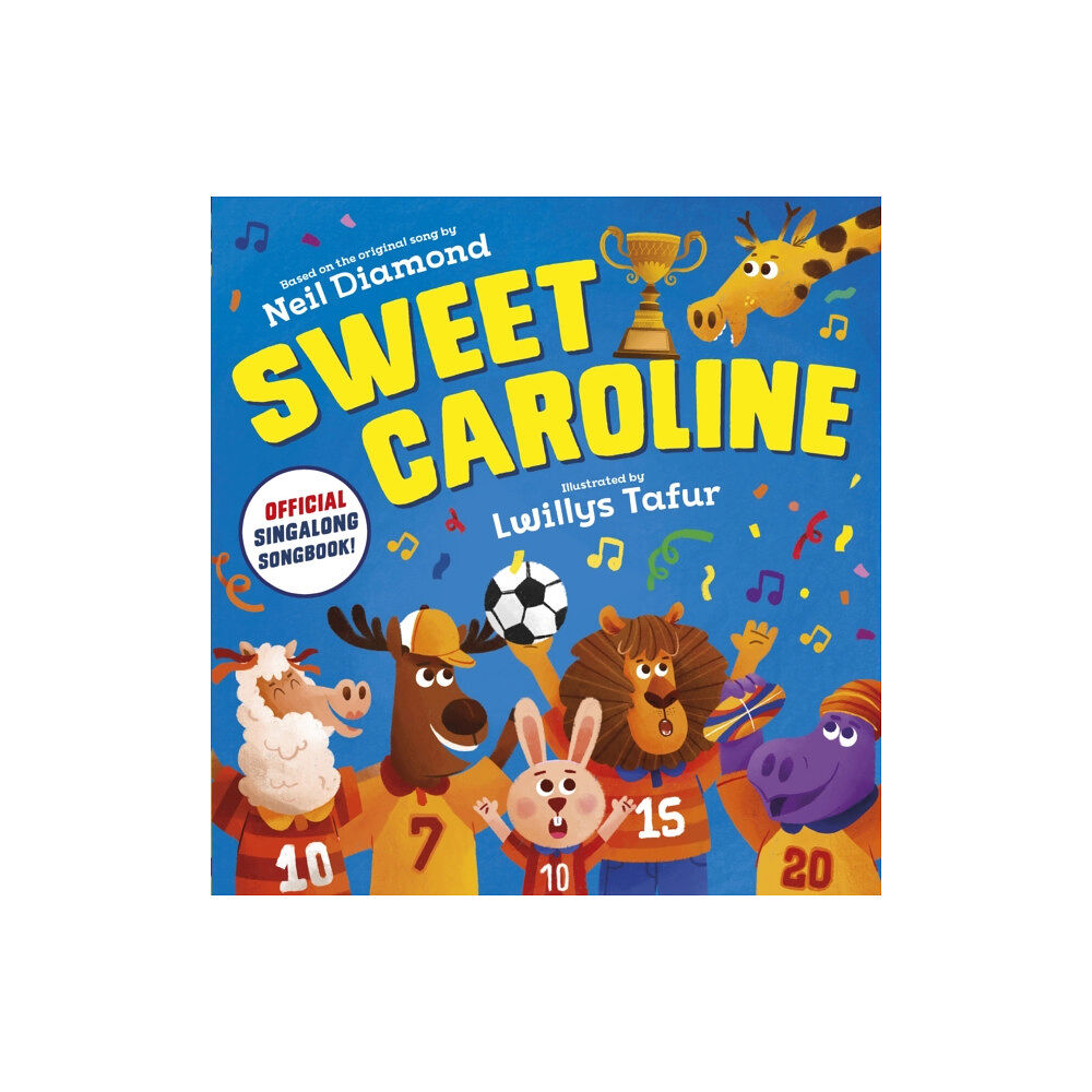 Scholastic Sweet Caroline - the OFFICIAL singalong songbook (häftad, eng)