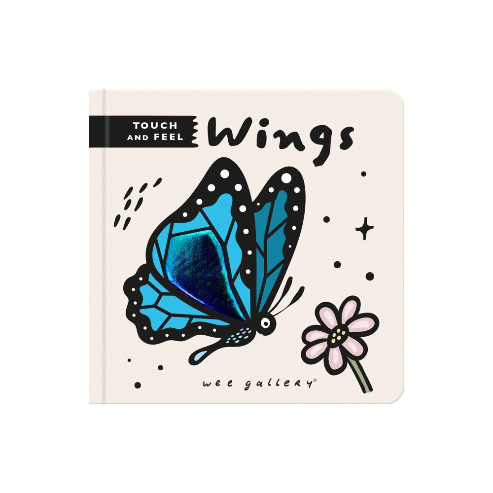 Quarto Publishing Plc Wee Gallery Touch and Feel: Wings (bok, board book, eng)