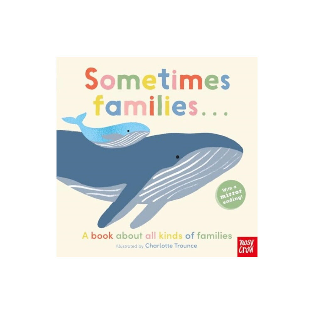 Nosy Crow Ltd Sometimes Families . . . (bok, board book, eng)