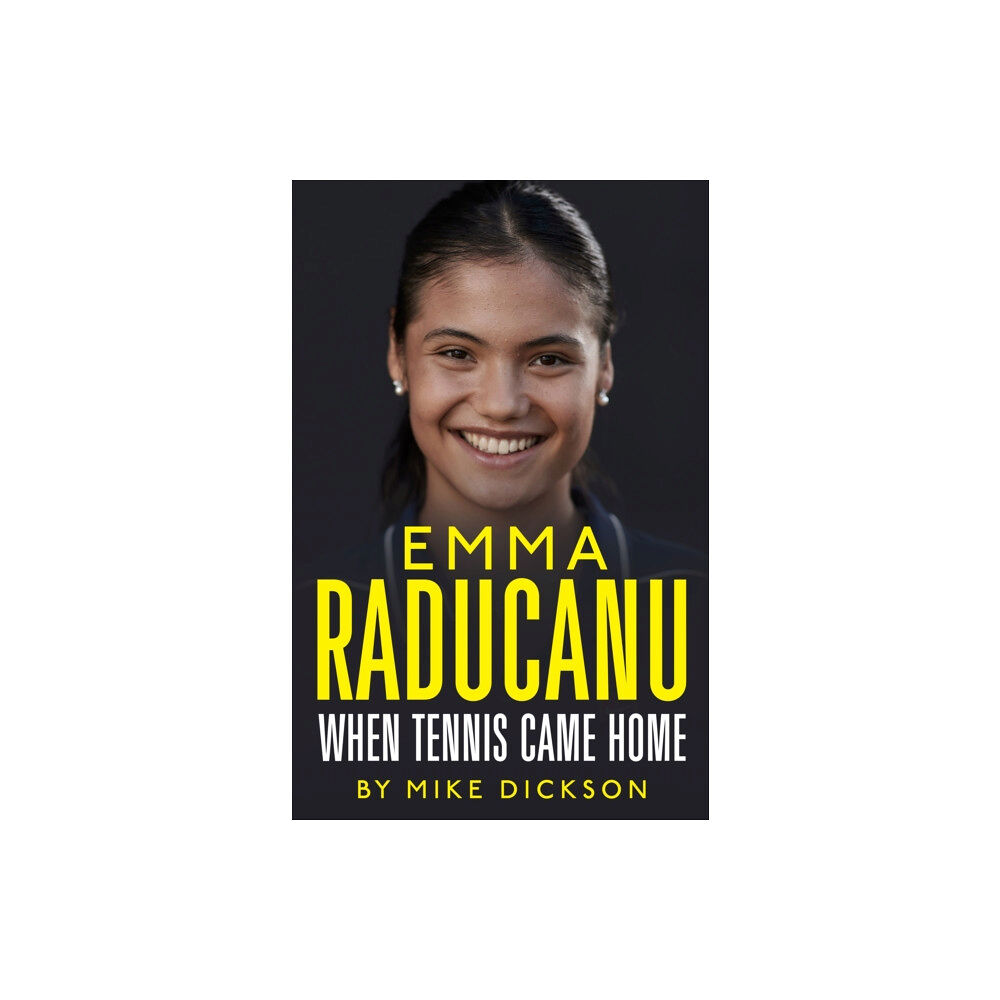 Hodder & Stoughton Emma Raducanu: When Tennis Came Home (inbunden, eng)