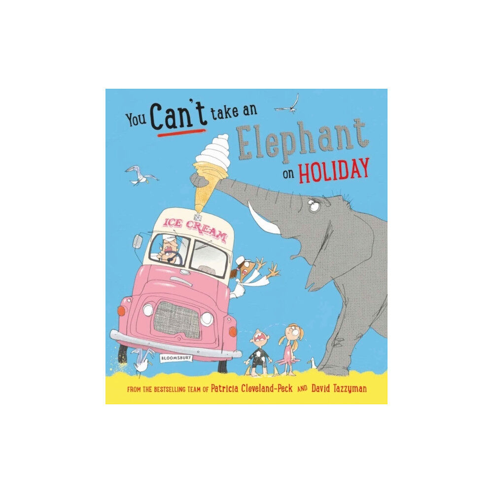 Bloomsbury Publishing PLC You Can't Take an Elephant on Holiday (häftad, eng)