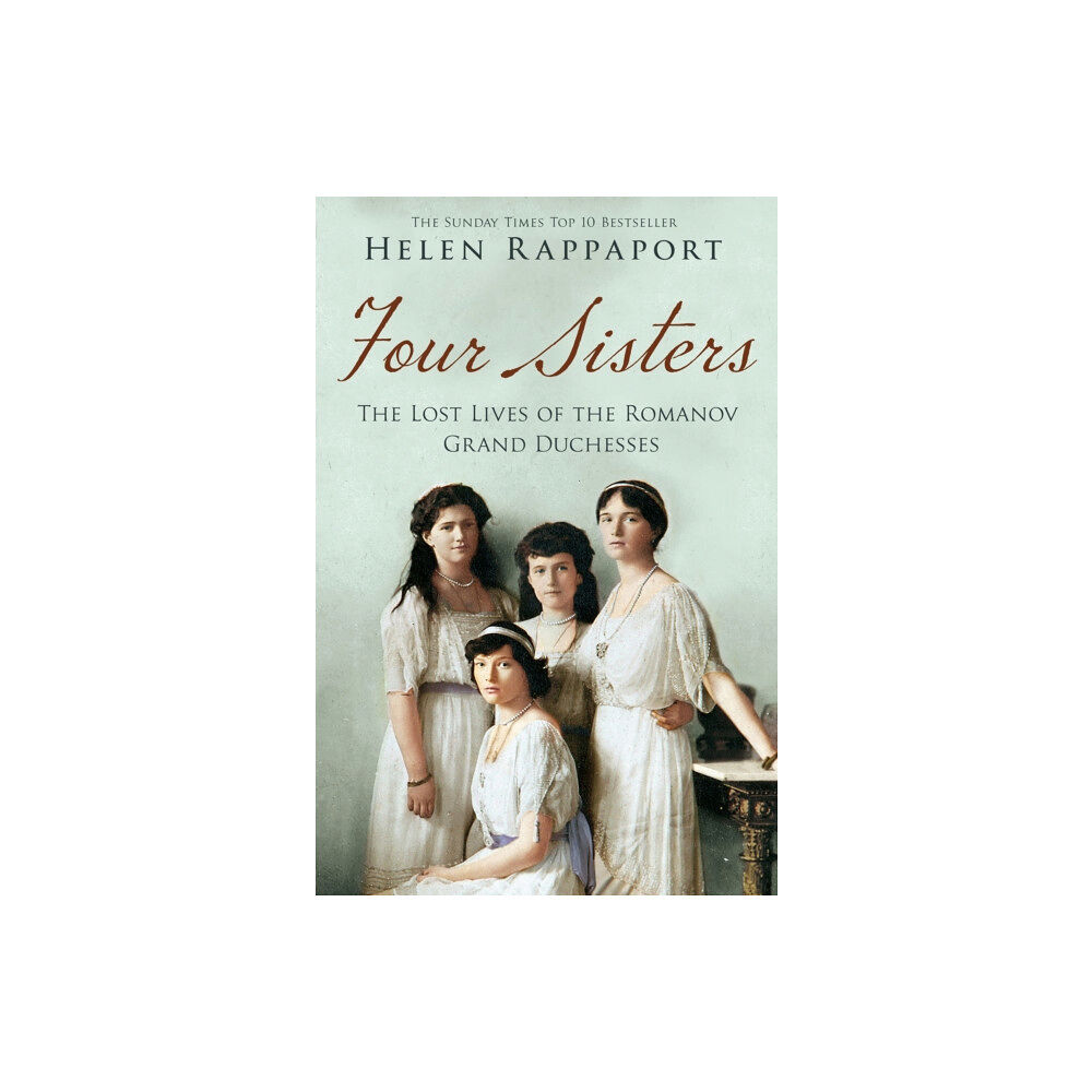 Pan Macmillan Four Sisters: The Lost Lives of the Romanov Grand Duchesses (häftad, eng)