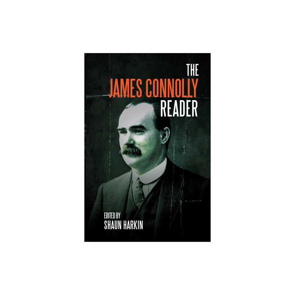 Haymarket Books A James Connolly Reader (häftad, eng)