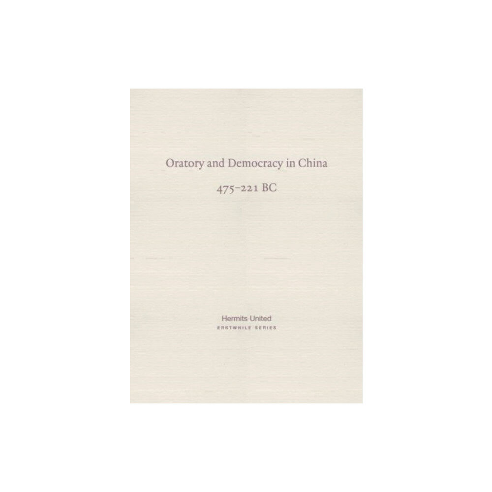 Hermits United Oratory and Democracy in China (häftad, eng)