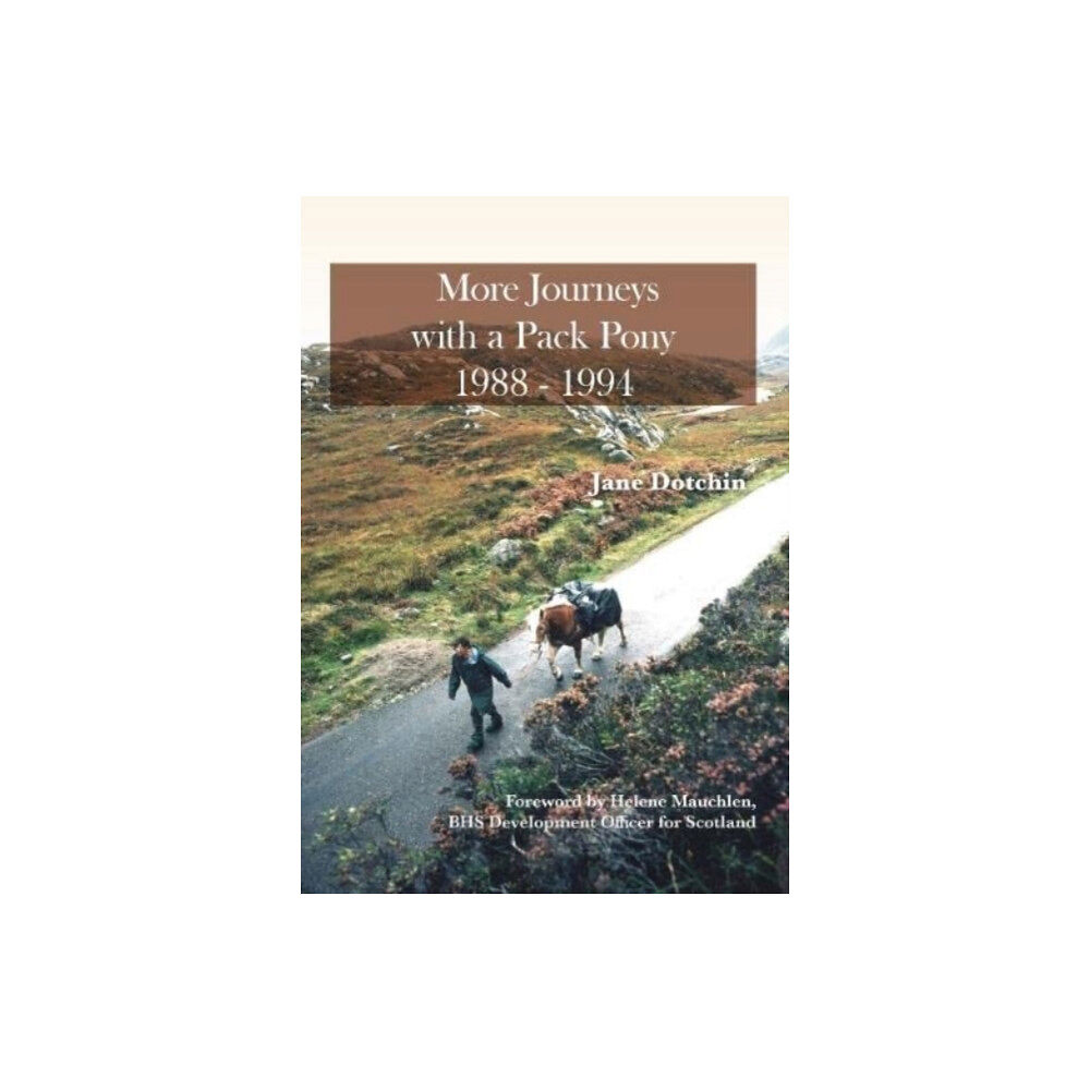 Wagtail Press More Journeys with a Pack Pony 1988-1994 (häftad, eng)