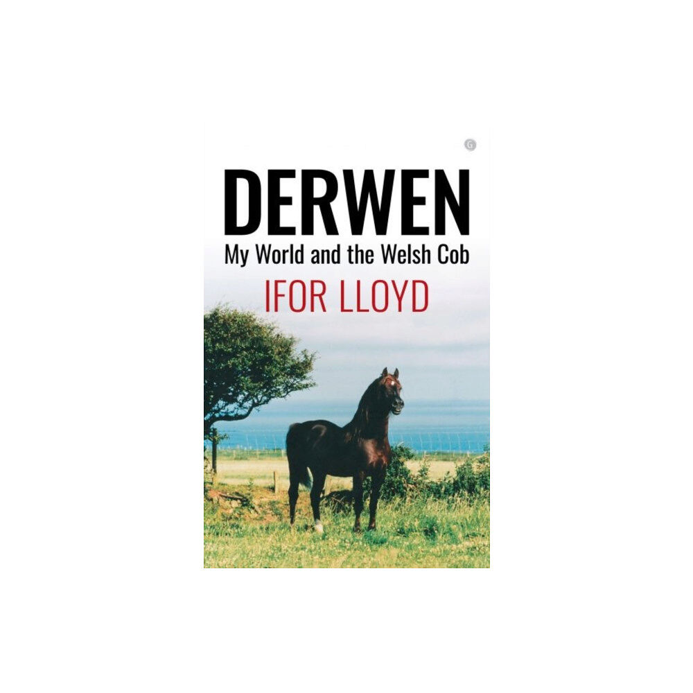 Gomer Press Derwen - My World and the Welsh Cob (häftad, eng)