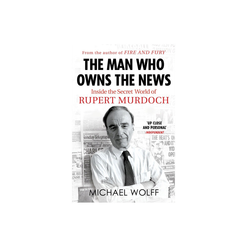 Vintage Publishing The Man Who Owns the News (häftad, eng)