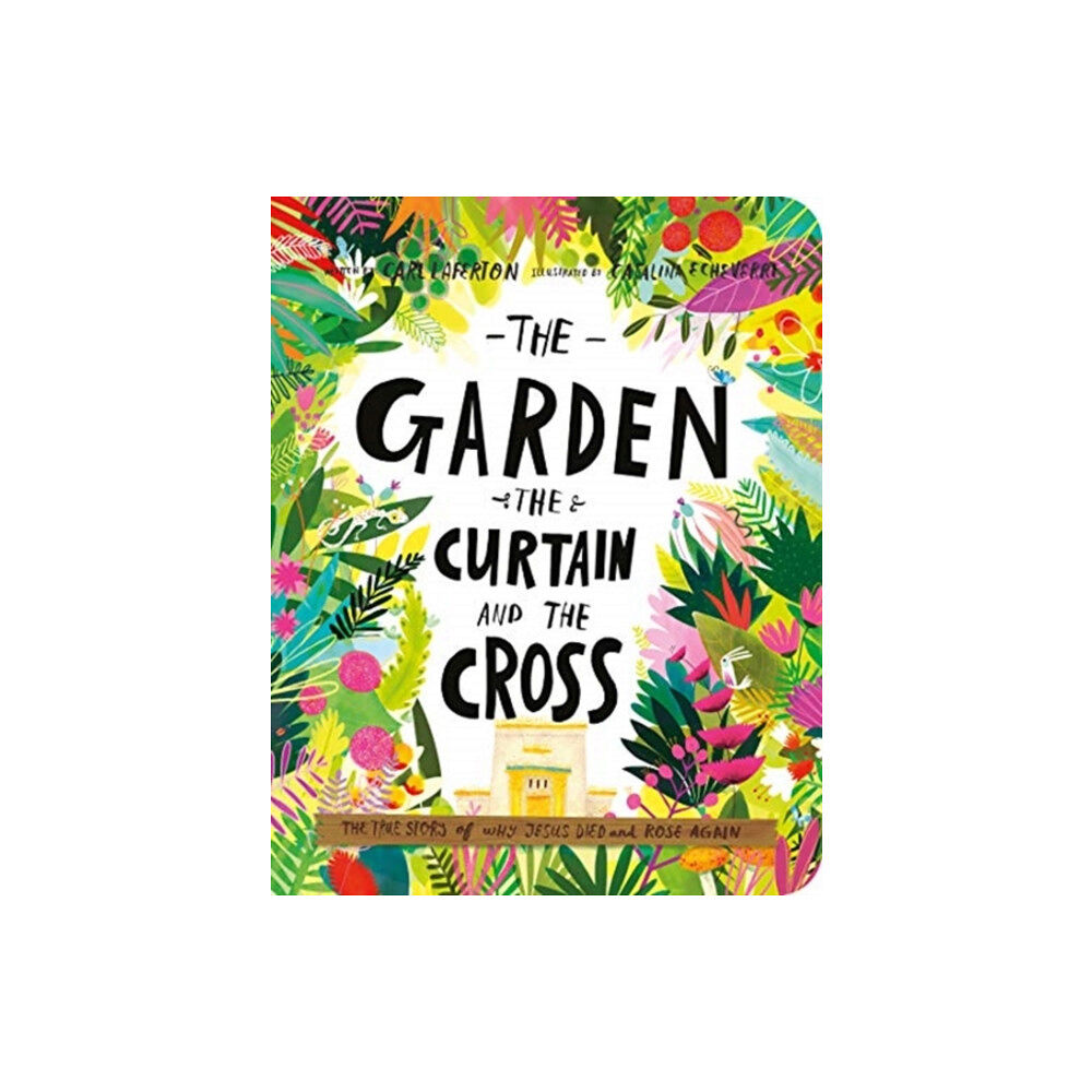 The Good Book Company The Garden, the Curtain, and the Cross Board Book (bok, board book, eng)