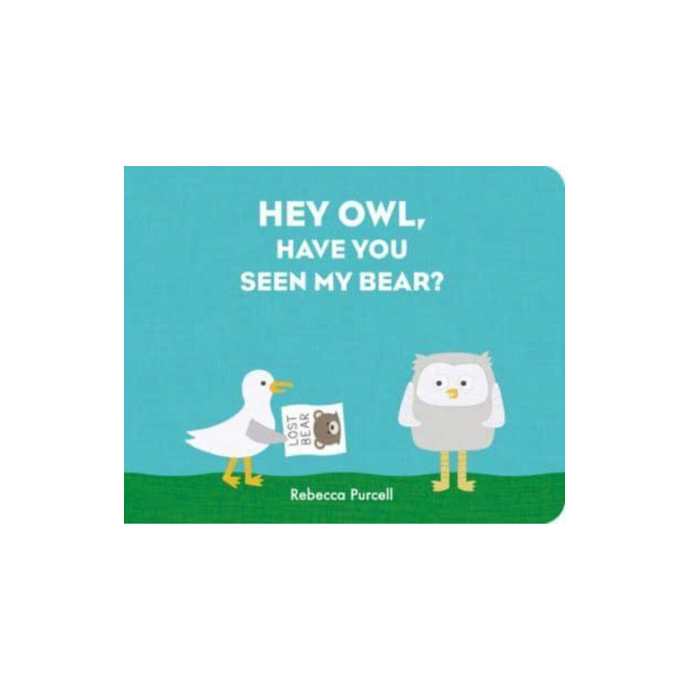 Starfish Bay Publishing Pty Ltd Hey Owl, Have You Seen My Bear? (bok, board book, eng)