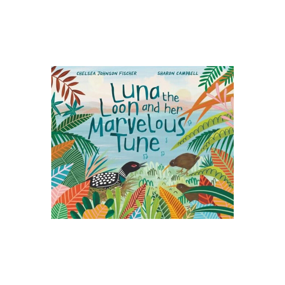 Starfish Bay Publishing Pty Ltd Luna the Loon and Her Marvelous Tune (inbunden, eng)