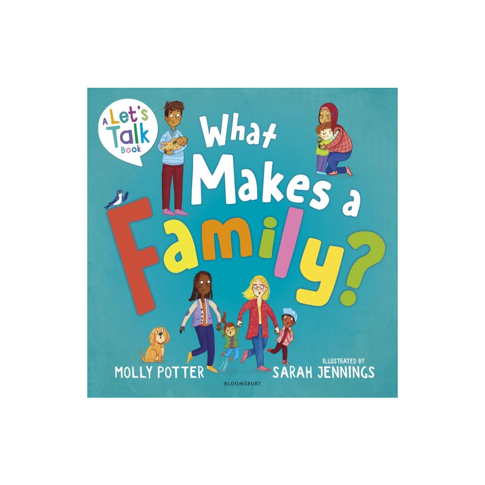 Bloomsbury Publishing PLC What Makes a Family? (inbunden, eng)