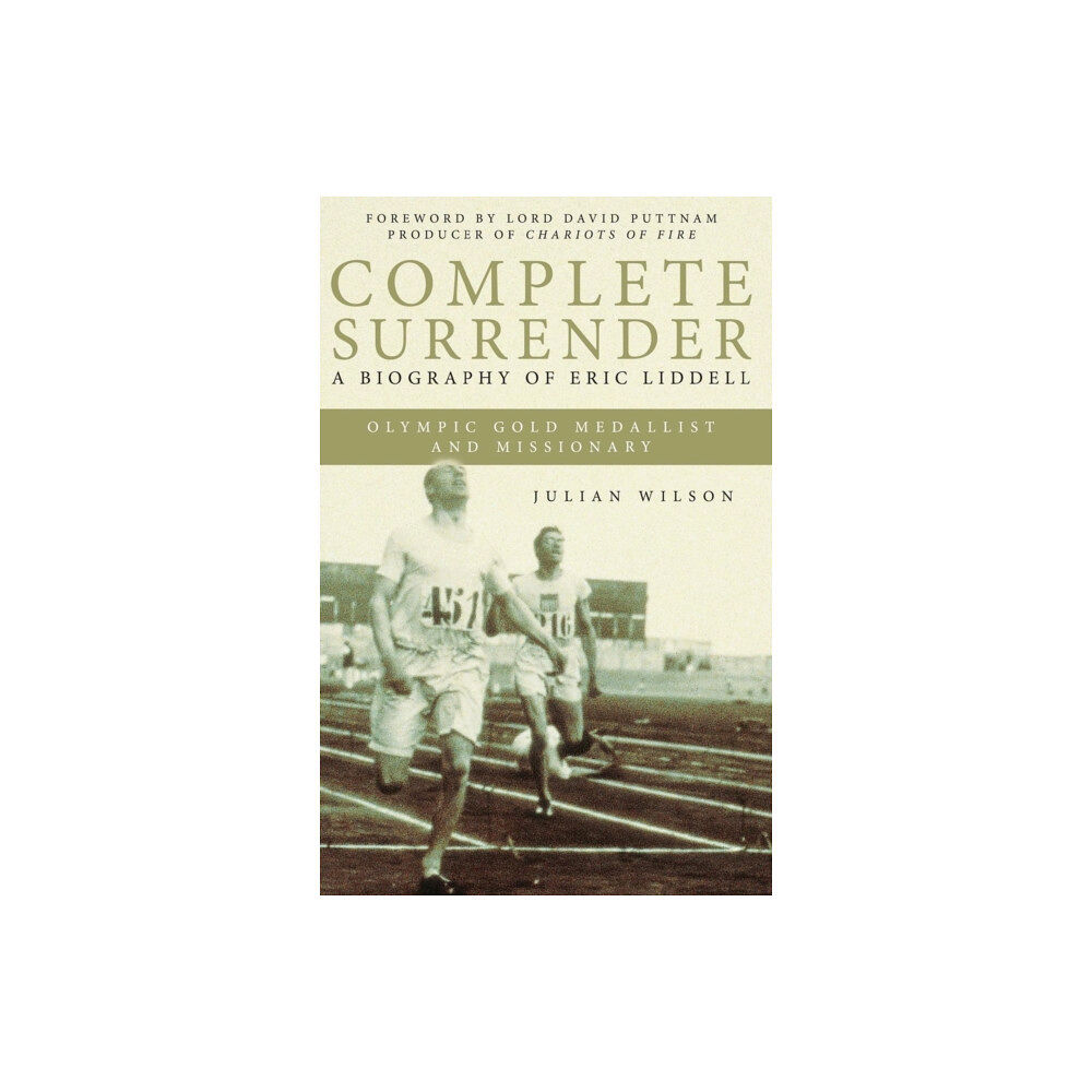 Authentic Media Complete Surrender: Biography of Eric Liddell (häftad, eng)