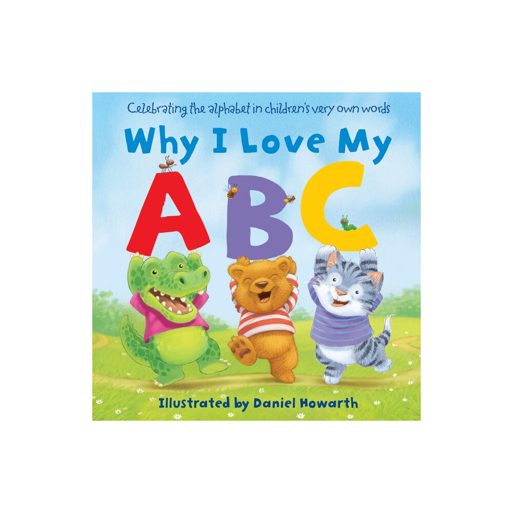 HarperCollins Publishers Why I Love My ABC (bok, board book, eng)