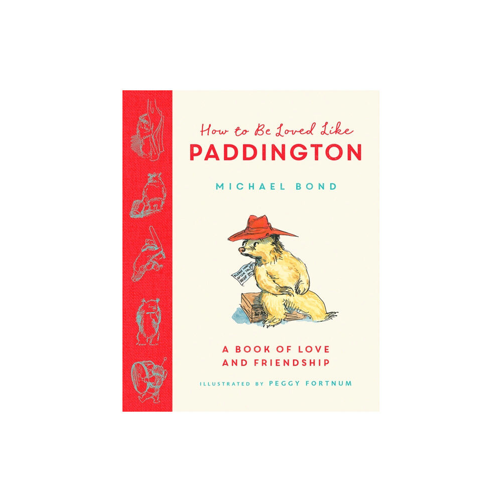 HarperCollins Publishers How to be Loved Like Paddington (inbunden, eng)