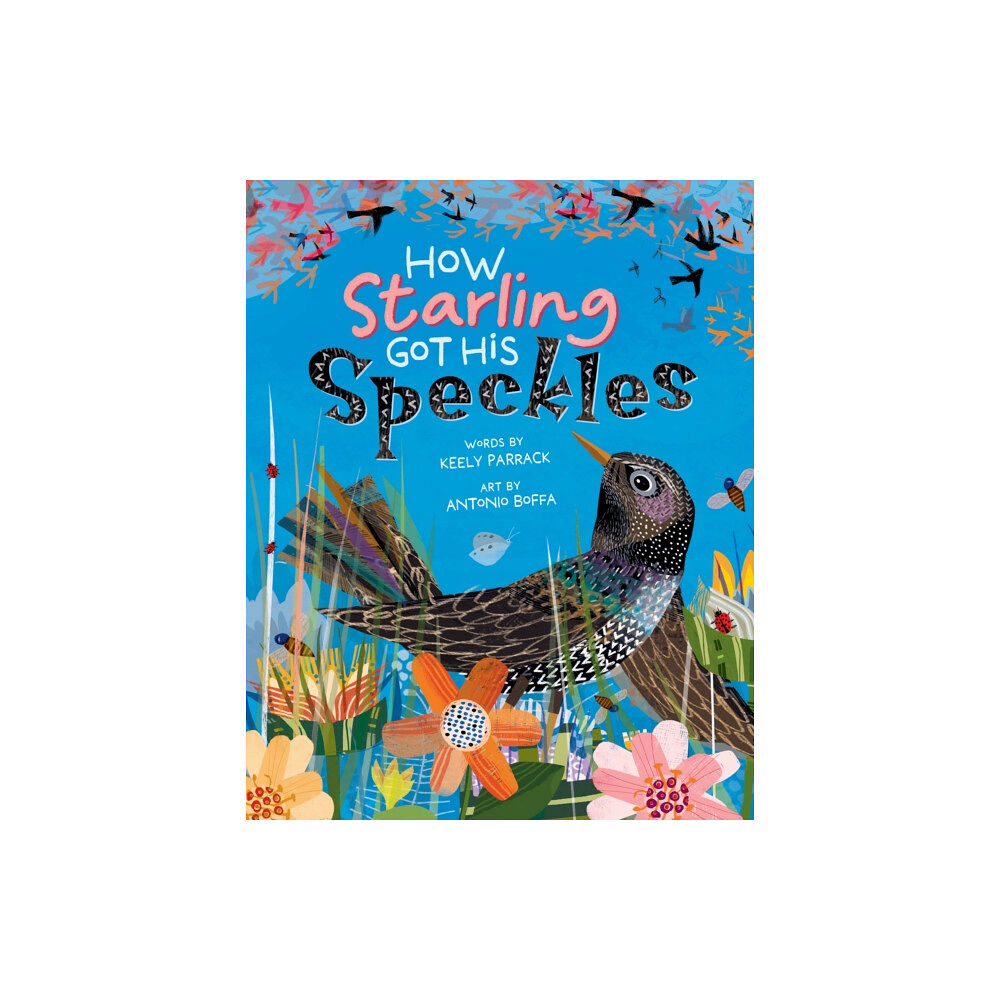 Barefoot Books Ltd How Starling Got His Speckles (häftad, eng)