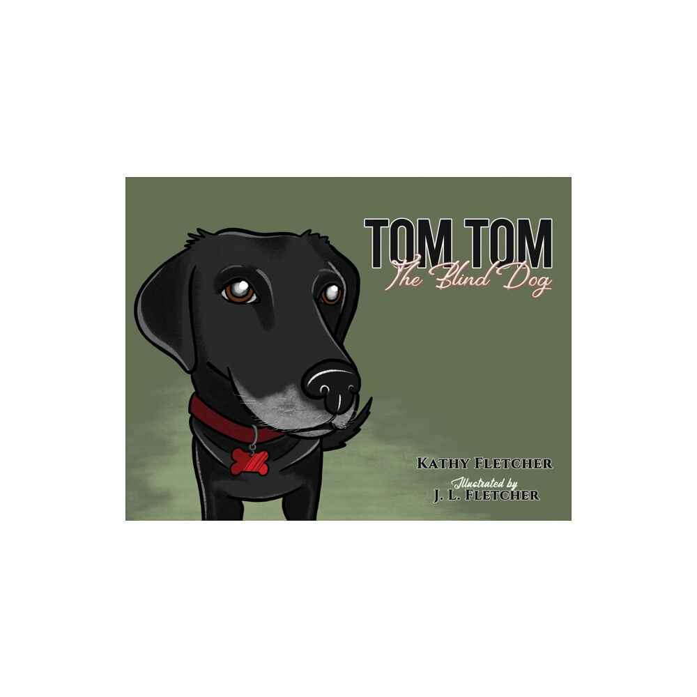 Austin Macauley Publishers Tom Tom the Blind Dog (häftad, eng)