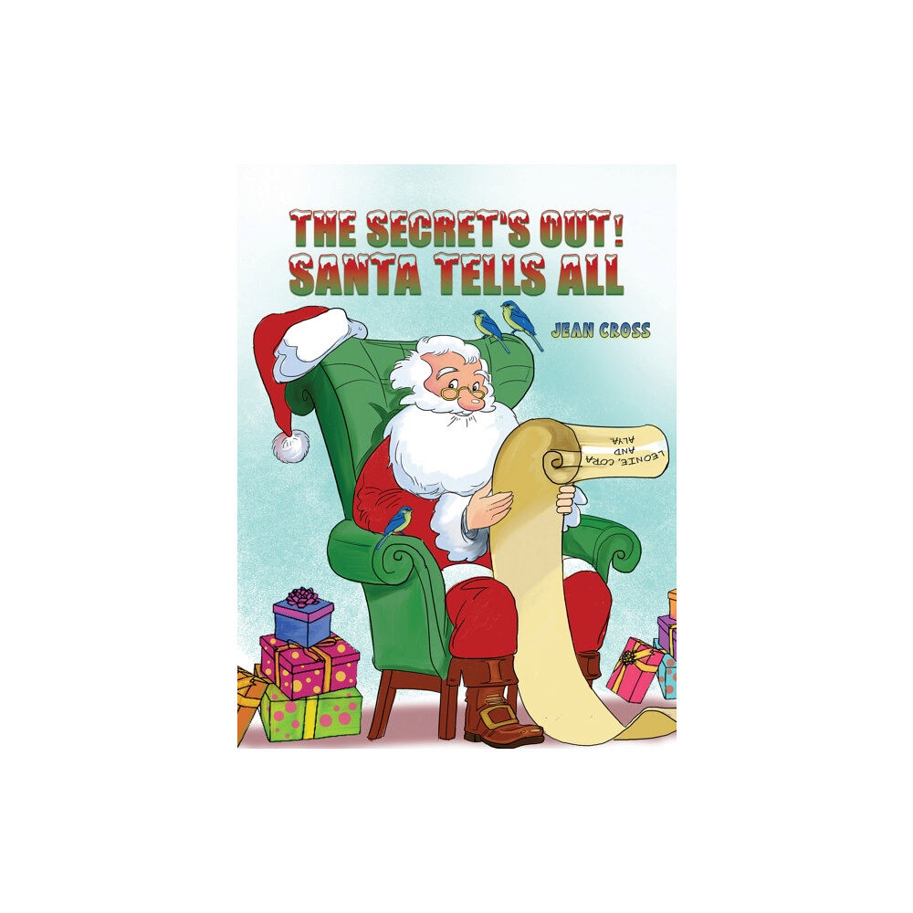 Austin Macauley Publishers The Secret's Out! Santa Tells All (häftad, eng)