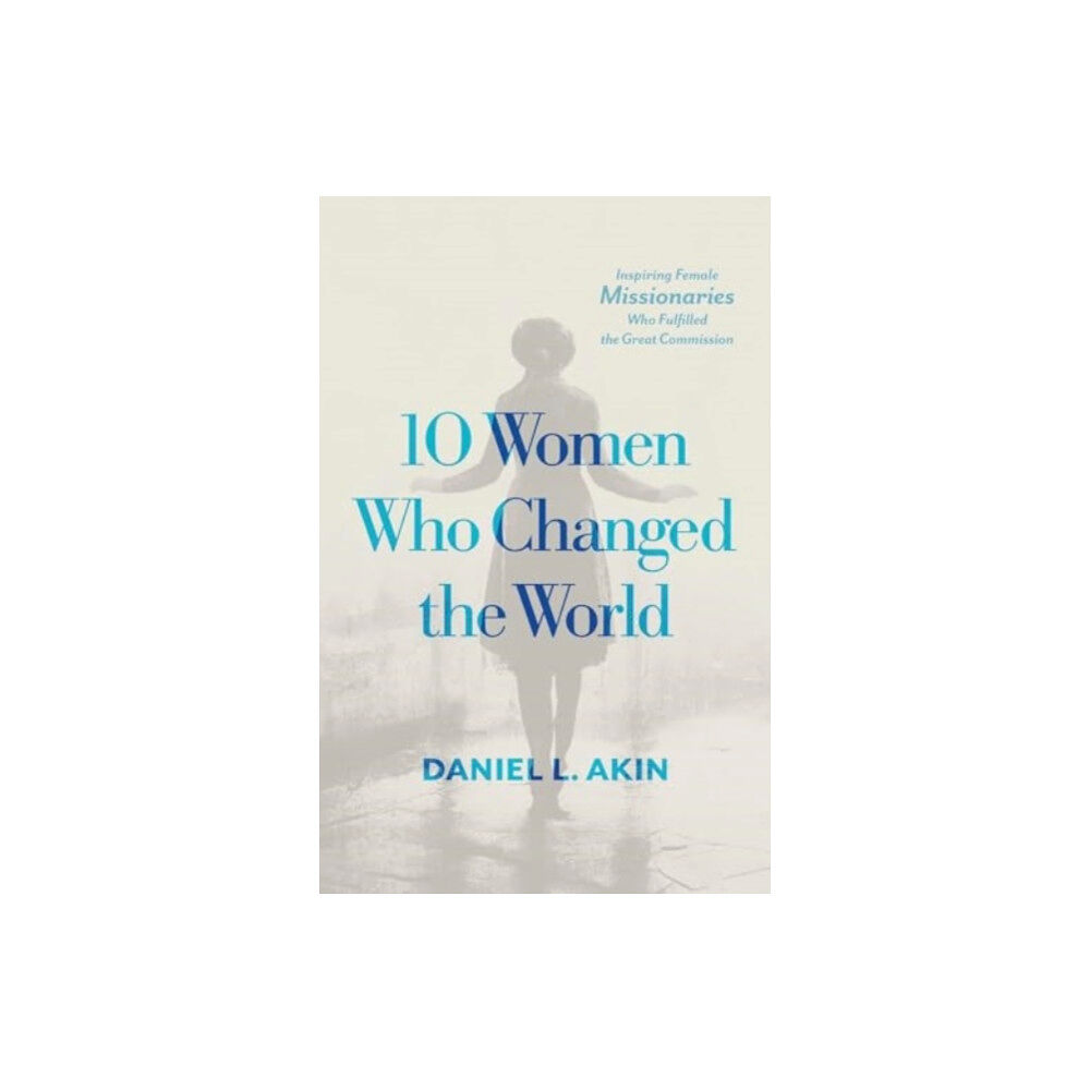 LifeWay Christian Resources 10 Women Who Changed the World (häftad, eng)