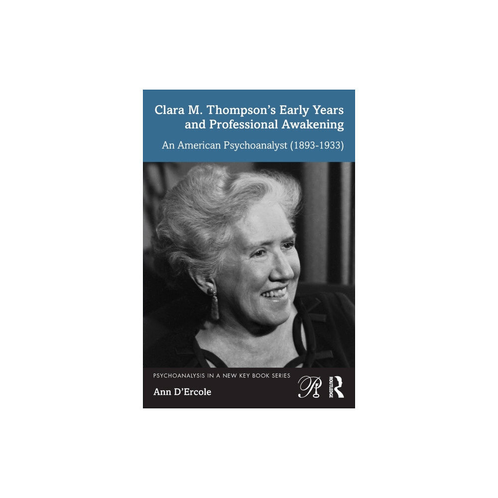 Taylor & francis ltd Clara M. Thompson’s Early Years and Professional Awakening (häftad, eng)