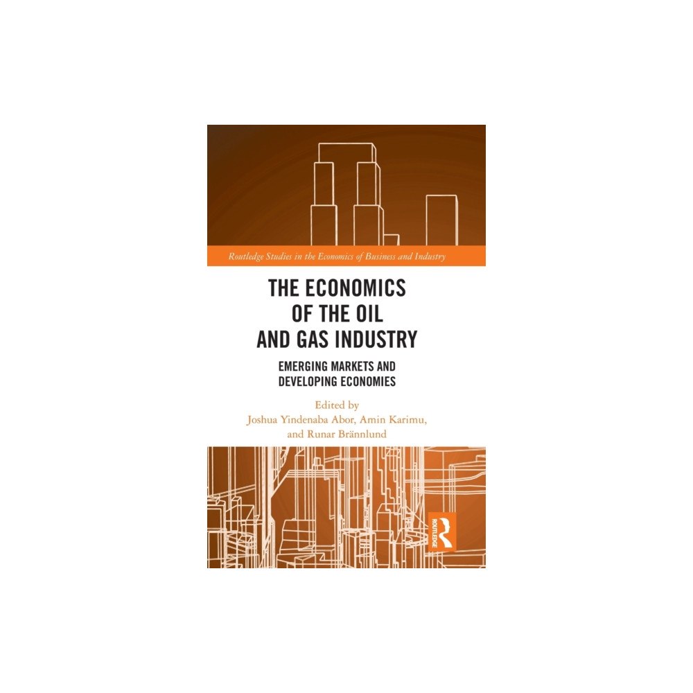 Taylor & francis ltd The Economics of the Oil and Gas Industry (inbunden, eng)