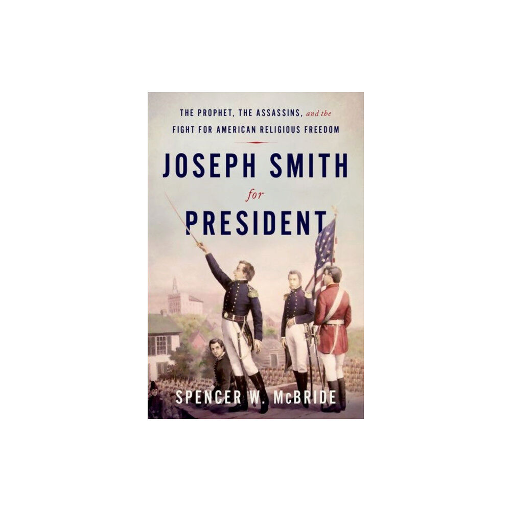 Oxford University Press Inc Joseph Smith for President (inbunden, eng)