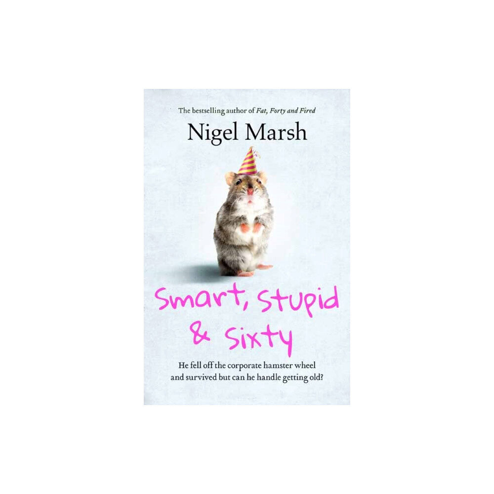 Random House Australia Smart, Stupid and Sixty (häftad, eng)