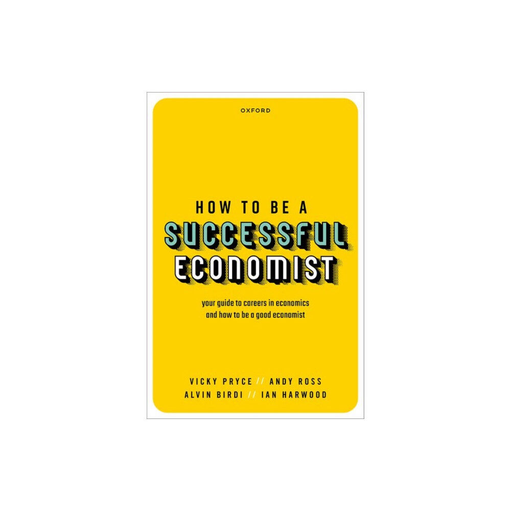 Oxford University Press How to be a Successful Economist (häftad, eng)
