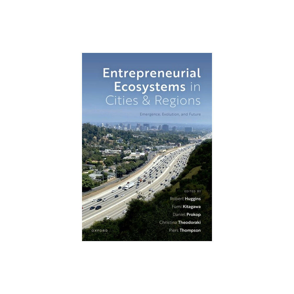 Oxford University Press Entrepreneurial Ecosystems in Cities and Regions (inbunden, eng)