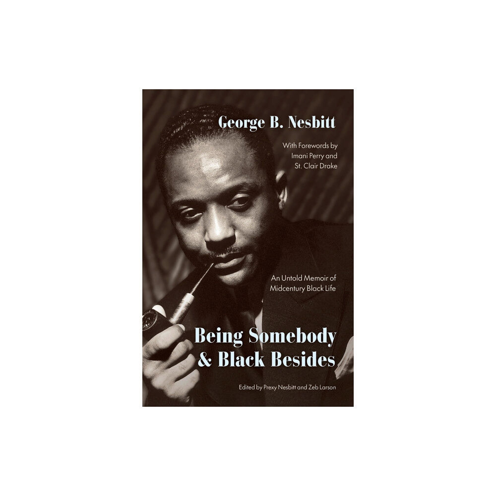 The university of chicago press Being Somebody and Black Besides (inbunden, eng)