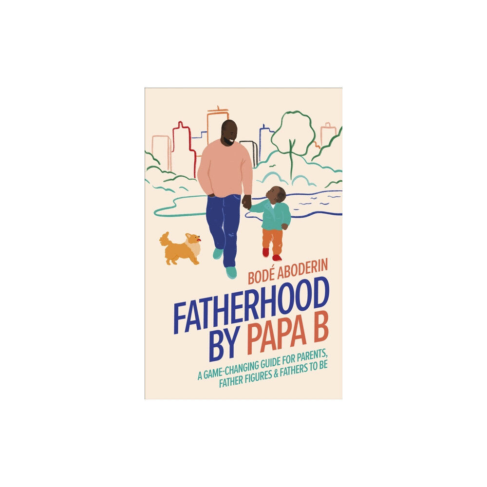 Dorling Kindersley Ltd Fatherhood by Papa B (inbunden, eng)