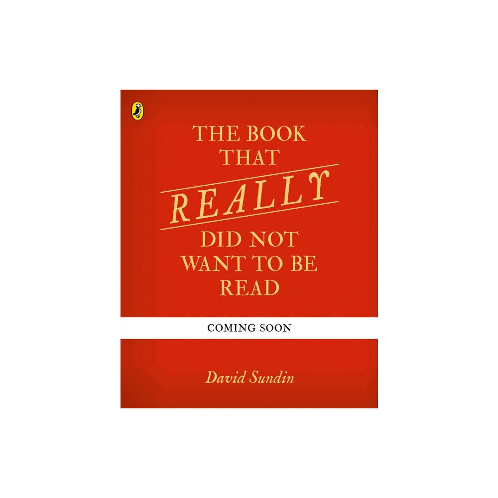 Penguin Random House Children's UK The Book That Really Did Not Want To Be Read (inbunden, eng)