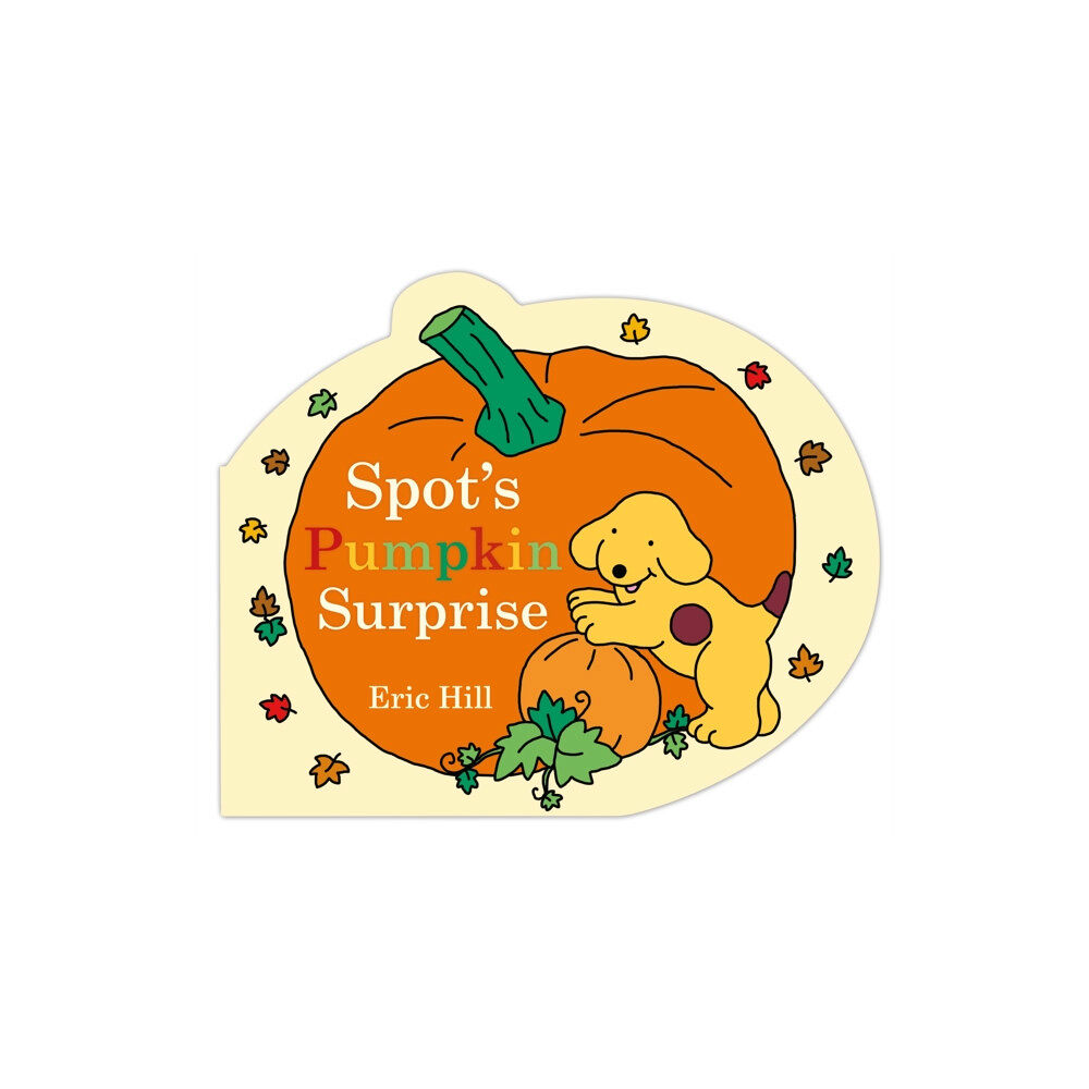 Penguin Random House Children's UK Spot's Pumpkin Surprise (bok, board book, eng)