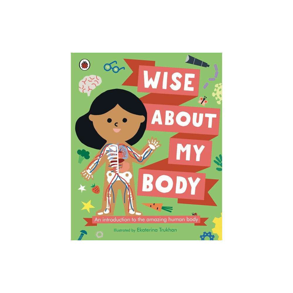 Penguin Random House Children's UK Wise About My Body (inbunden, eng)