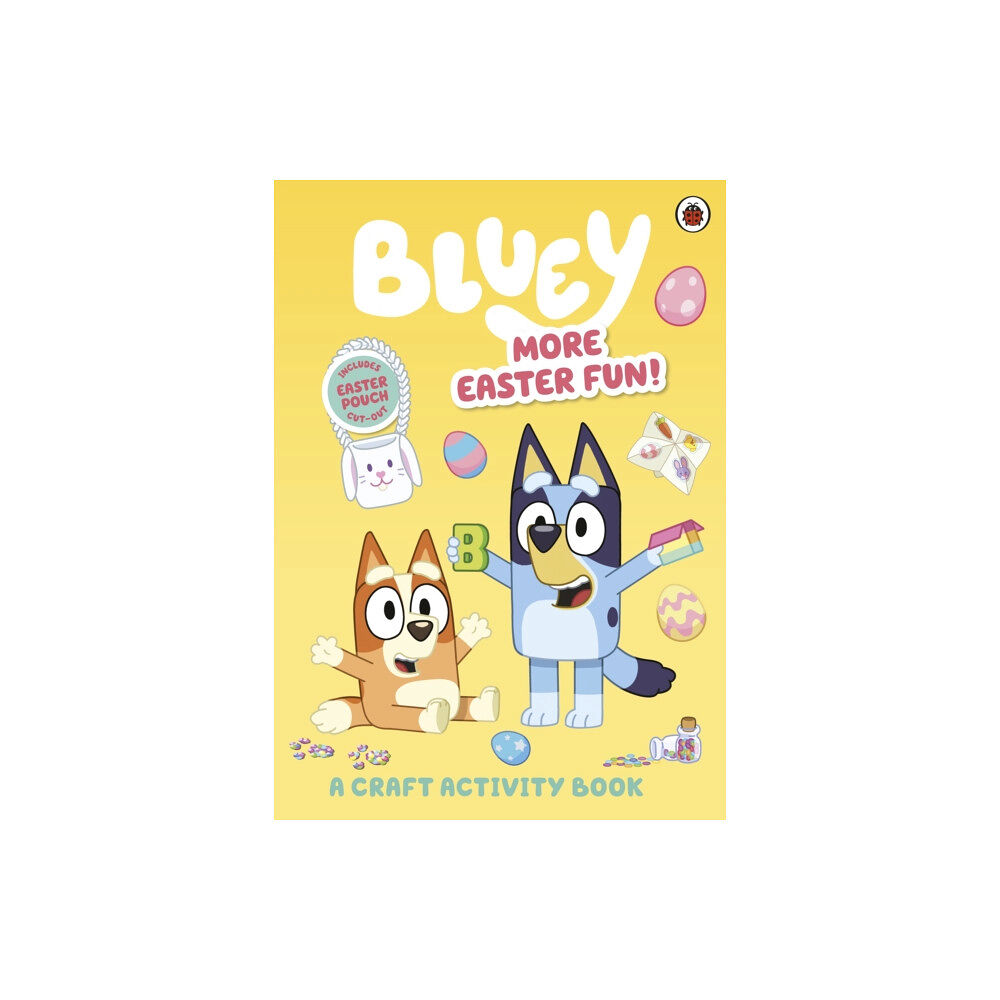 Penguin Random House Children's UK Bluey: More Easter Fun!: A Craft Activity Book (häftad, eng)