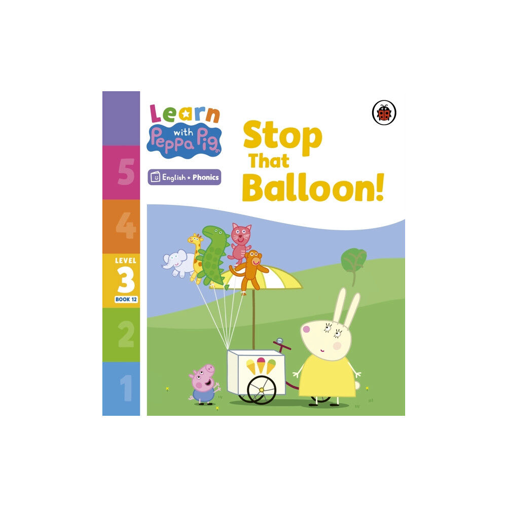Penguin Random House Children's UK Learn with Peppa Phonics Level 3 Book 12 – Stop That Balloon! (Phonics Reader) (häftad, eng)