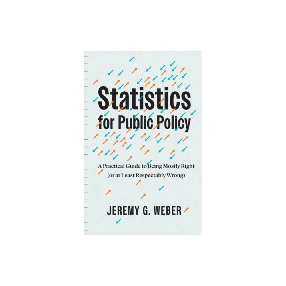 The university of chicago press Statistics for Public Policy (inbunden, eng)